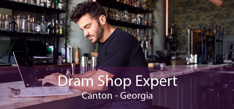 Dram Shop Expert Canton - Georgia