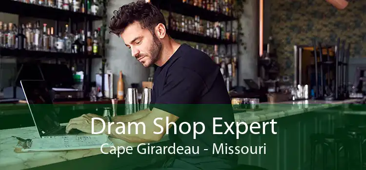 Dram Shop Expert Cape Girardeau - Missouri