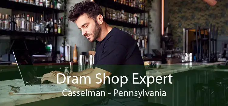 Dram Shop Expert Casselman - Pennsylvania