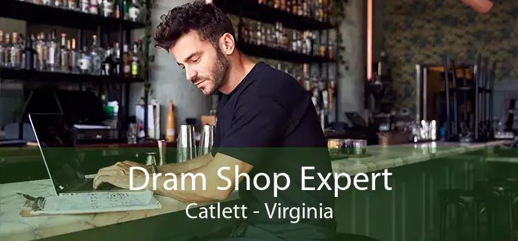 Dram Shop Expert Catlett - Virginia