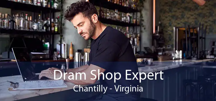 Dram Shop Expert Chantilly - Virginia