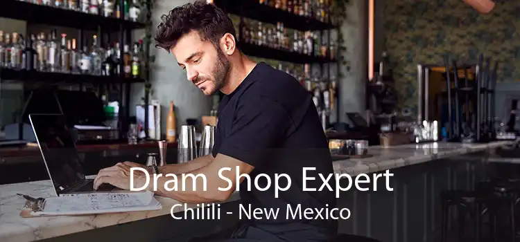 Dram Shop Expert Chilili - New Mexico