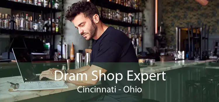 Dram Shop Expert Cincinnati - Ohio