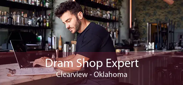 Dram Shop Expert Clearview - Oklahoma