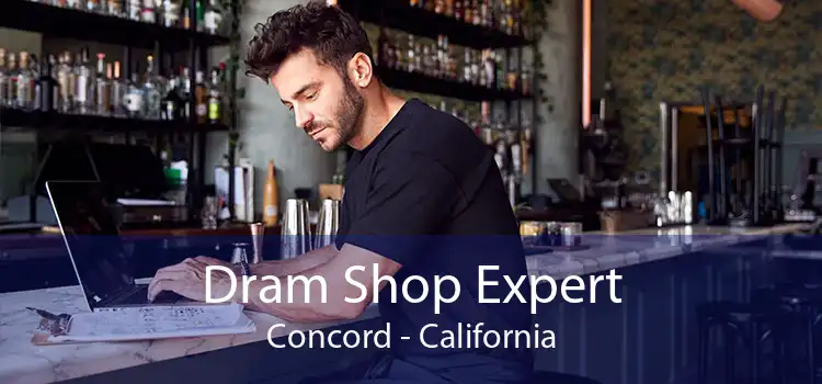 Dram Shop Expert Concord - California