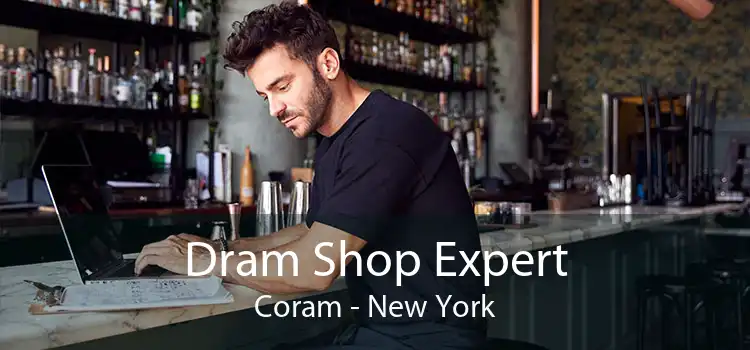 Dram Shop Expert Coram - New York