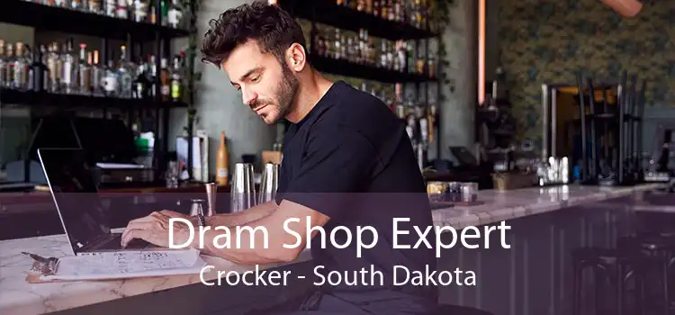 Dram Shop Expert Crocker - South Dakota
