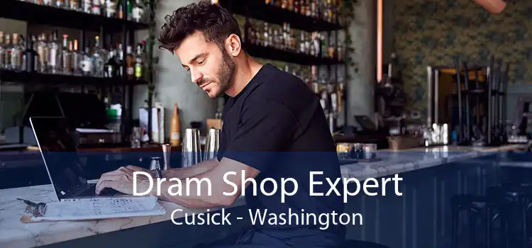 Dram Shop Expert Cusick - Washington