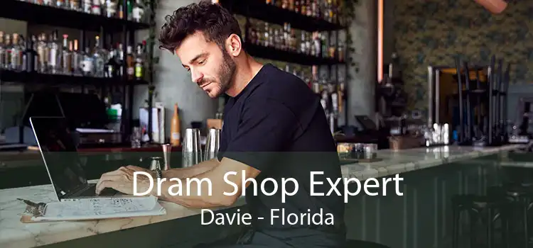 Dram Shop Expert Davie - Florida