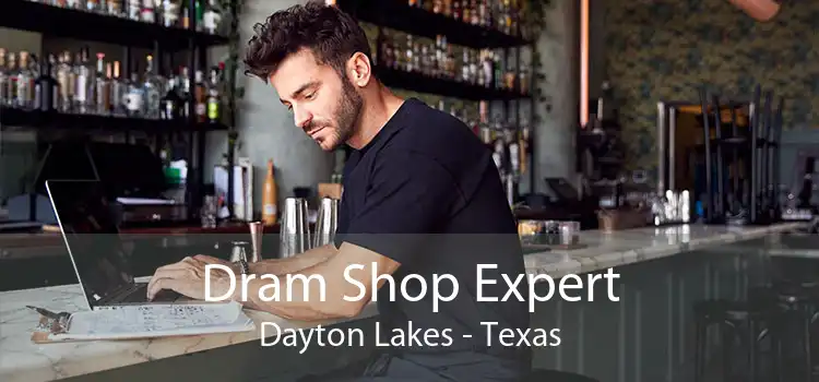Dram Shop Expert Dayton Lakes - Texas