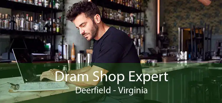 Dram Shop Expert Deerfield - Virginia