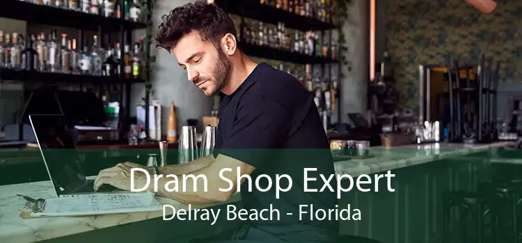 Dram Shop Expert Delray Beach - Florida