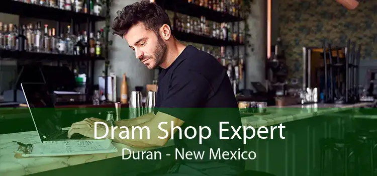Dram Shop Expert Duran - New Mexico