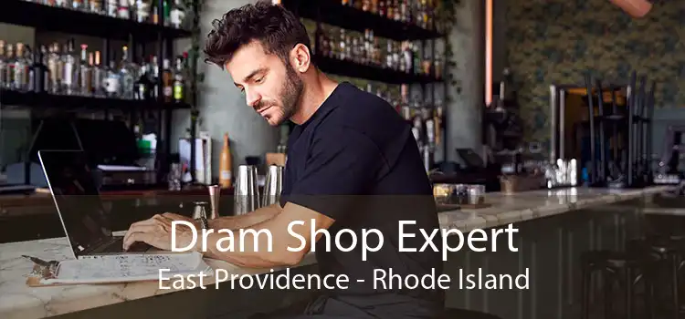Dram Shop Expert East Providence - Rhode Island