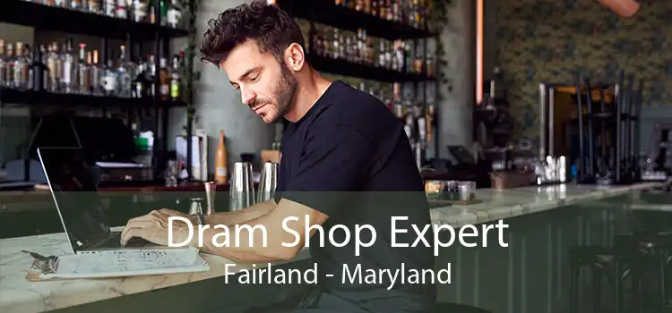 Dram Shop Expert Fairland - Maryland
