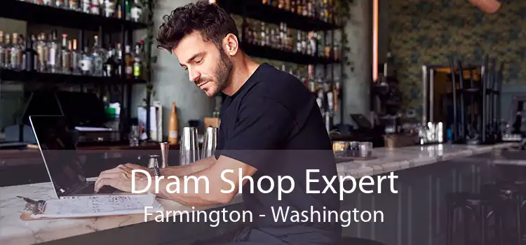 Dram Shop Expert Farmington - Washington