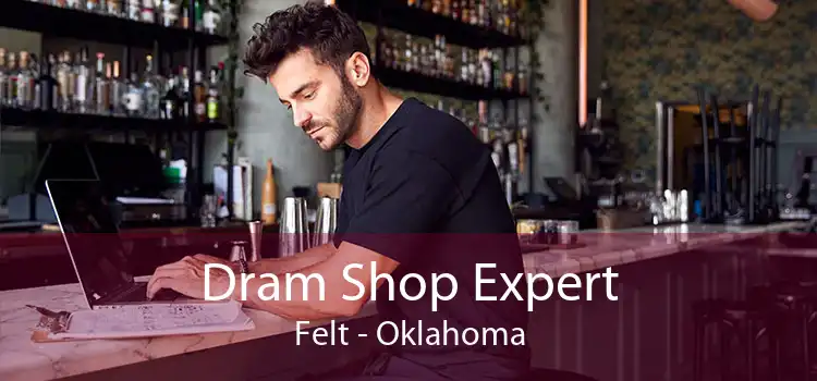 Dram Shop Expert Felt - Oklahoma