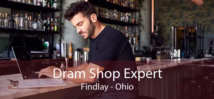 Dram Shop Expert Findlay - Ohio