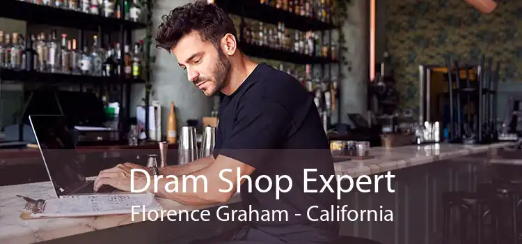 Dram Shop Expert Florence Graham - California