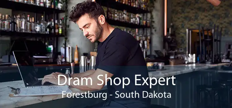 Dram Shop Expert Forestburg - South Dakota