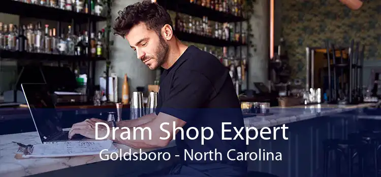 Dram Shop Expert Goldsboro - North Carolina