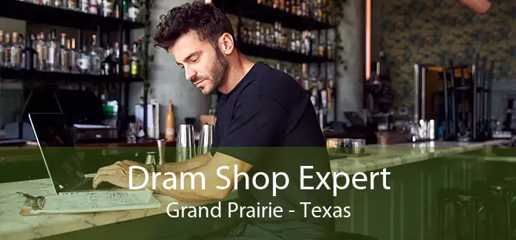 Dram Shop Expert Grand Prairie - Texas