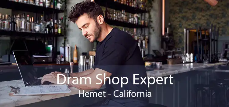 Dram Shop Expert Hemet - California