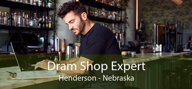 Dram Shop Expert Henderson - Nebraska