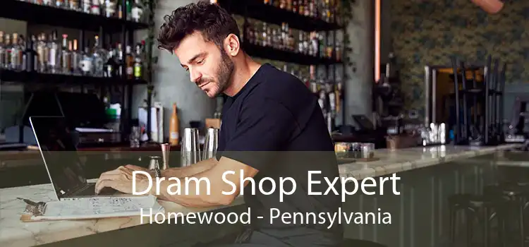 Dram Shop Expert Homewood - Pennsylvania