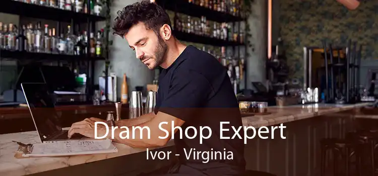 Dram Shop Expert Ivor - Virginia