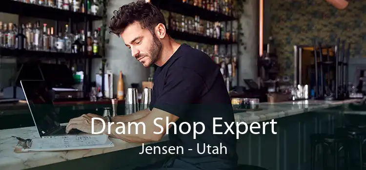 Dram Shop Expert Jensen - Utah
