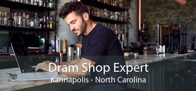 Dram Shop Expert Kannapolis - North Carolina