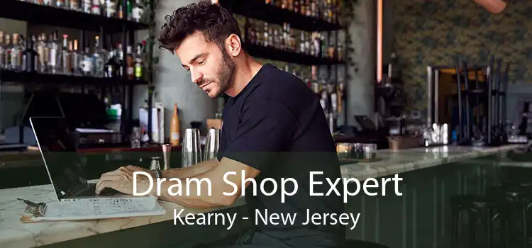 Dram Shop Expert Kearny - New Jersey