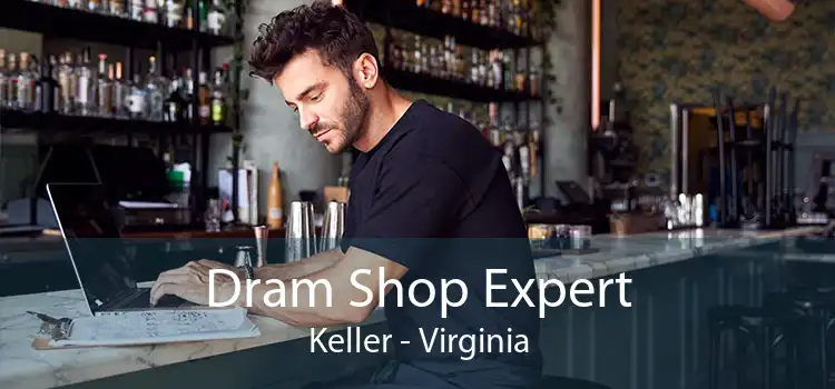 Dram Shop Expert Keller - Virginia