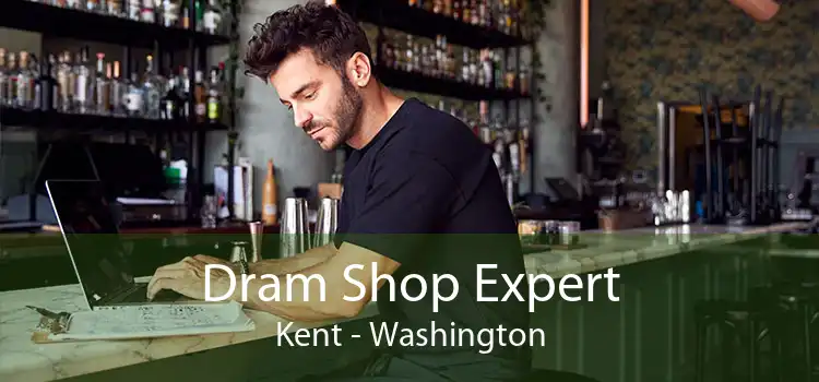 Dram Shop Expert Kent - Washington