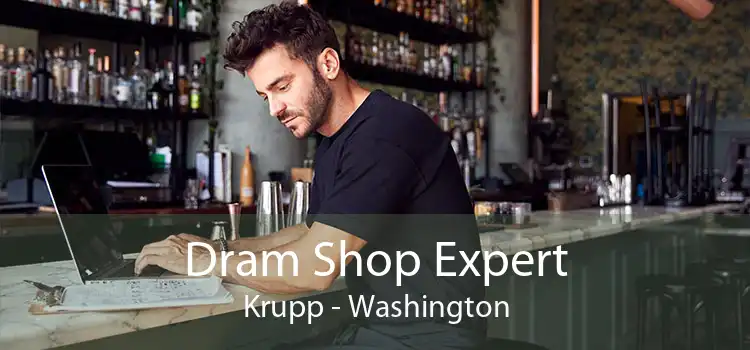 Dram Shop Expert Krupp - Washington