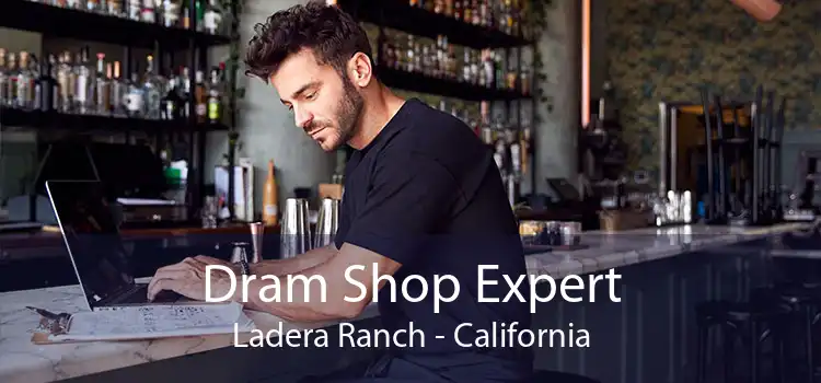 Dram Shop Expert Ladera Ranch - California