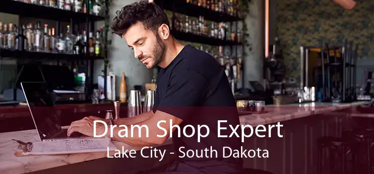 Dram Shop Expert Lake City - South Dakota