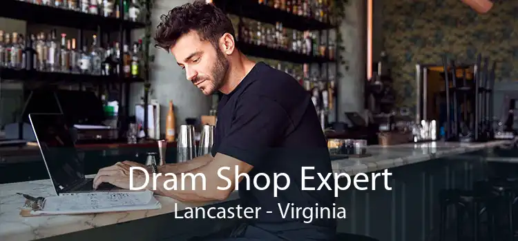 Dram Shop Expert Lancaster - Virginia