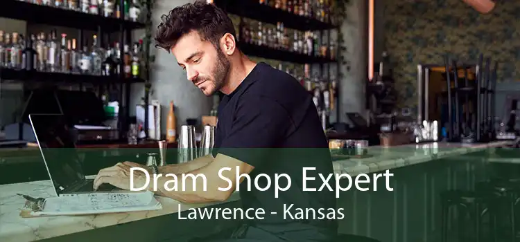 Dram Shop Expert Lawrence - Kansas
