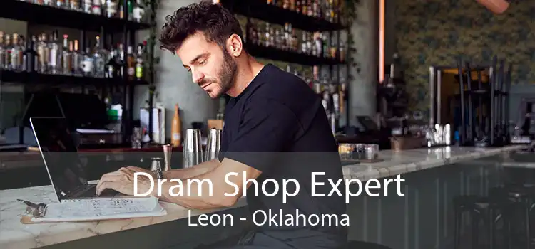 Dram Shop Expert Leon - Oklahoma