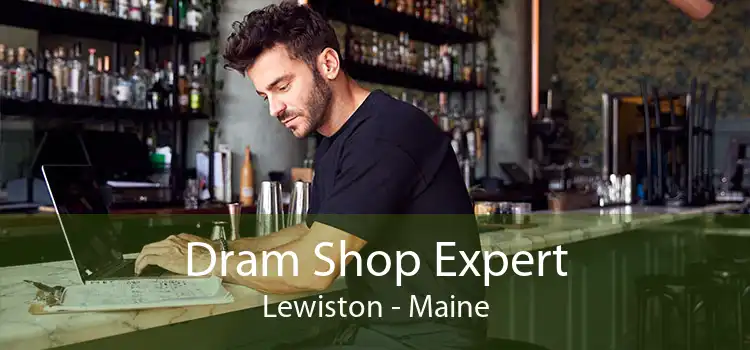 Dram Shop Expert Lewiston - Maine