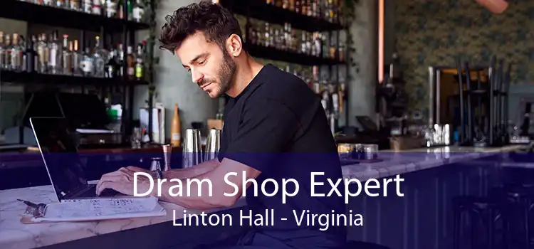 Dram Shop Expert Linton Hall - Virginia