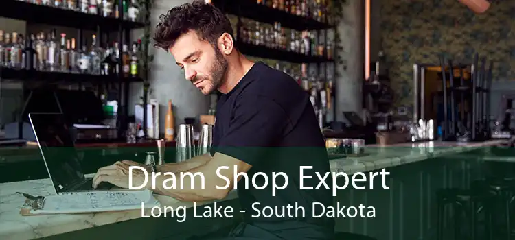 Dram Shop Expert Long Lake - South Dakota