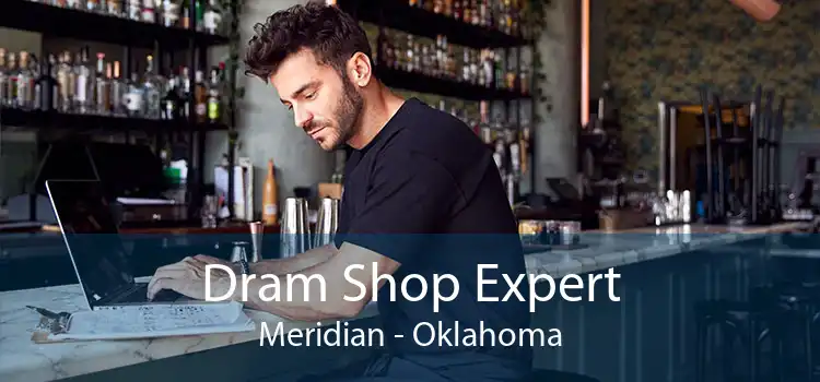 Dram Shop Expert Meridian - Oklahoma