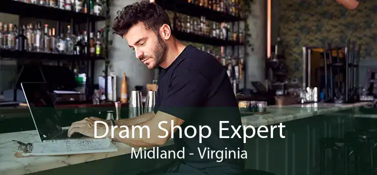 Dram Shop Expert Midland - Virginia
