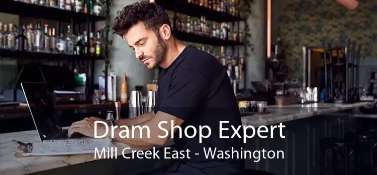 Dram Shop Expert Mill Creek East - Washington