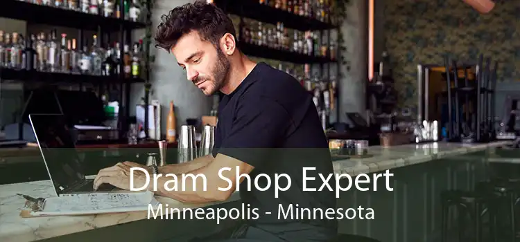 Dram Shop Expert Minneapolis - Minnesota