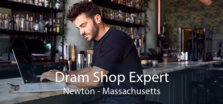 Dram Shop Expert Newton - Massachusetts