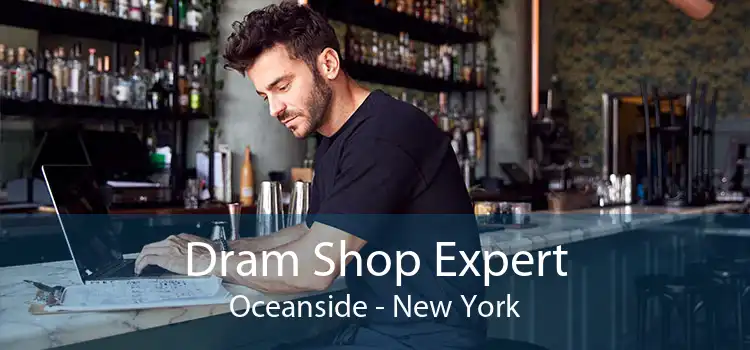 Dram Shop Expert Oceanside - New York